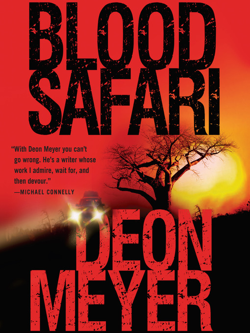 Title details for Blood Safari by Deon Meyer - Wait list